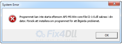 API-MS-Win-core-file-l2-1-0.dll saknas