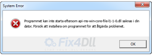 api-ms-win-core-file-l1-1-0.dll saknas