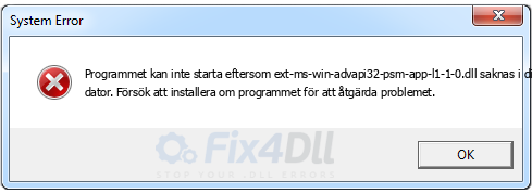 ext-ms-win-advapi32-psm-app-l1-1-0.dll saknas