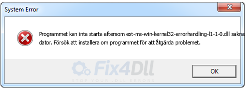 ext-ms-win-kernel32-errorhandling-l1-1-0.dll saknas