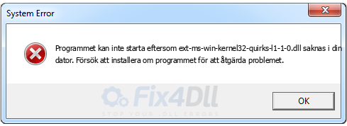 ext-ms-win-kernel32-quirks-l1-1-0.dll saknas