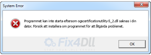 ogscertificationutility-5_2.dll saknas